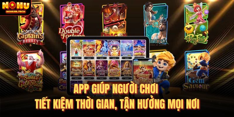 App giúp người chơi tiết kiệm thời gian, tận hưởng mọi nơi