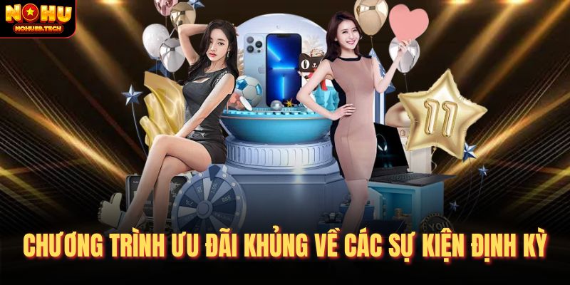 Chương trình ưu đãi khủng về các sự kiện định kỳ