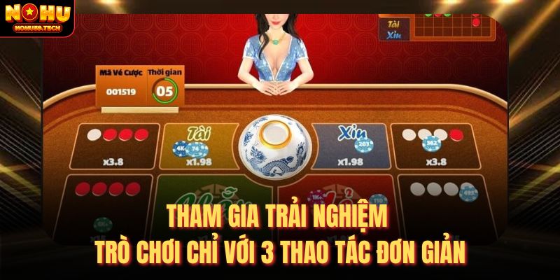Tham gia trải nghiệm trò chơi chỉ với 3 thao tác đơn giản