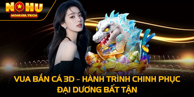Vua Bắn Cá 3D